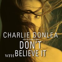 Don't Believe It - Charlie Donlea - audiobook