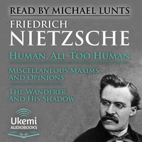 Human, All Too Human - Friedrich Nietzsche - audiobook