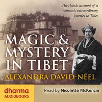 Magic & Mystery in Tibet - Alexandra David-Neel - audiobook