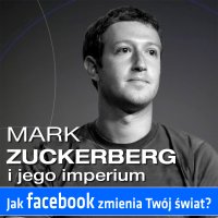 Mark Zuckerberg i jego imperium. Jak Facebook zmienia Twój świat - Kinga Kosecka - audiobook