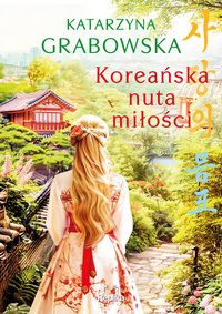 Koreańska nuta miłości - Katarzyna Grabowska - ebook