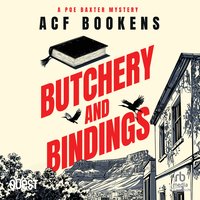 Butchery and Bindings - ACF Bookens - audiobook