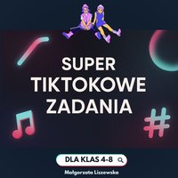 SUPER TIKTOKOWE ZADANIA - Małgorzata Liszewska - ebook