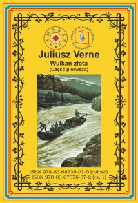 Wulkan złota. Część 1 - Juliusz Verne - ebook