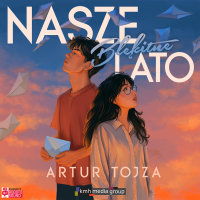 Nasze błękitne lato - Artur Tojza - audiobook