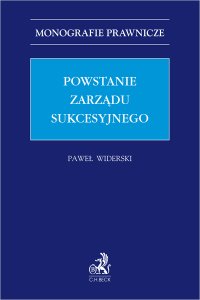 Powstanie zarządu sukcesyjnego - Paweł Widerski - ebook