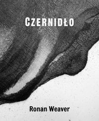 Czernidło - Ronan Weaver - ebook