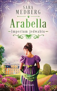 Arabella. Imperium jedwabiu - Sara Medberg - ebook
