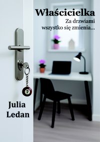 Właścicielka Za drzwiami wszystko się zmienia - Julia Ledan - ebook