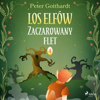 Los Elfów. Tom 4. Zaczarowany flet - Peter Gotthardt - audiobook
