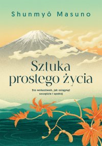 Sztuka prostego życia - Shunmyo Masuno - ebook