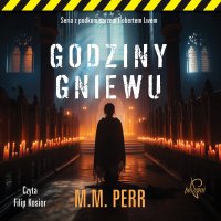 Godziny gniewu - M.M. Perr - audiobook