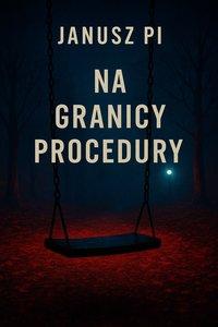 Na granicy procedury - John Pi - ebook