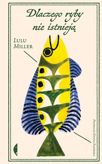 Dlaczego ryby nie istnieją - Lulu Miller - ebook