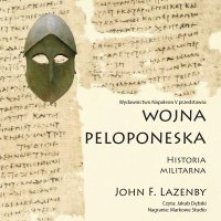 Wojna Peloponeska. Historia militarna - John F. Lazenby - audiobook