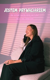 JESTEM PRYWACIARZEM - Jak kochać swoją firmę, nie lubić ZUS-u i nie zwariować - Karolina Kaczor - ebook