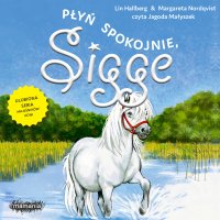 Sigge. Tom 6. Płyń spokojnie, Sigge - Lin Hallberg - audiobook