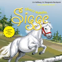 Sigge. Tom 9. Skacz wysoko, Sigge - Lin Hallberg - audiobook