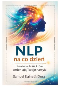 NLP na co dzień - Samuel Kaine - ebook