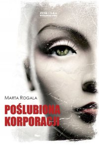 Poślubiona korporacji - Marta Rogala - ebook
