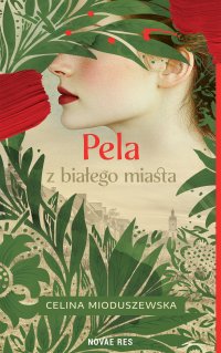 Pela z białego miasta - Celina Mioduszewska - ebook