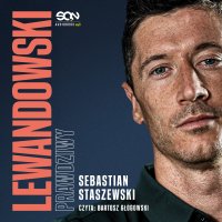 Lewandowski. Prawdziwy - Sebastian Staszewski - audiobook