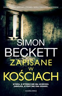 Zapisane w kościach - Simon Beckett - ebook