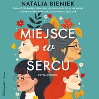 Miejsce w sercu - Natalia Bieniek - audiobook