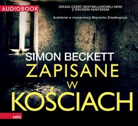 Zapisane w kościach - Simon Beckett - audiobook