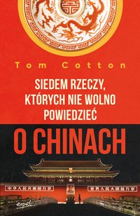 Siedem rzeczy, których nie wolno powiedzieć o Chinach - Tom Cotton - ebook