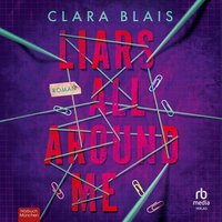 Liars all around me - Clara Blais - audiobook