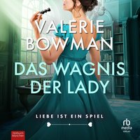 Das Wagnis der Lady - Valerie Bowman - audiobook