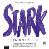 Stark für den Frieden - Johannes Varwick - audiobook