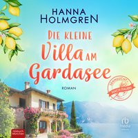 Die kleine Villa am Gardasee - Hanna Holmgren - audiobook