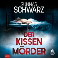 Der Kissenmörder - Gunnar Schwarz - audiobook