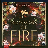 Blossoms of Fire - Cosima Lang - audiobook