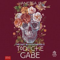 Tödliche Gabe - Vanessa Le - audiobook