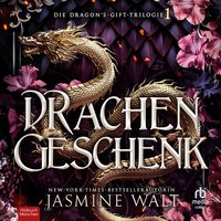 Drachengeschenk - Jasmine Walt - audiobook