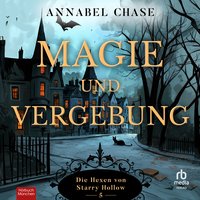 Magie und Vergebung - Annabel Chase - audiobook