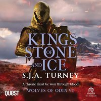 Kings of Stone and Ice - S.J.A. Turney - audiobook