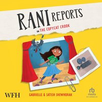Rani Reports on the Copycat Crook - Satish Shewhorak - audiobook