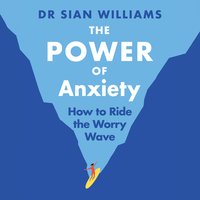 The Power of Anxiety - Sian Williams - audiobook