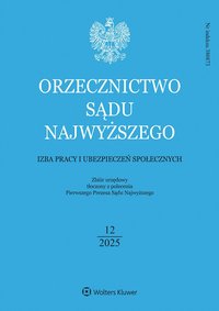 Orzecznictwo Sądu Najwyższego. Izba Pracy i Ubezpieczeń Społecznych. Nr 12/2025 - Opracowanie zbiorowe - ebook