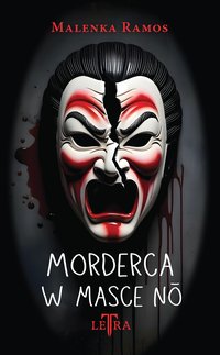 Morderca w masce nō - Malenka Ramos - ebook
