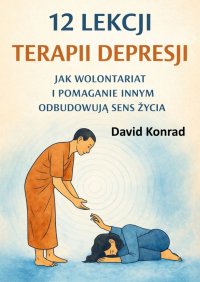 12 lekcji terapii depresji - David Konrad - ebook