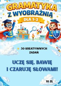 Gramatyka z wyobraźnią dla 1-3 - Małgorzata Liszewska - ebook