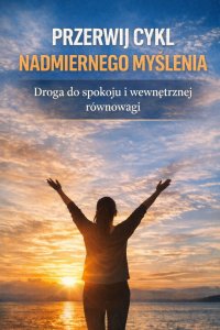 Jak radzić sobie z negatywnymi myślami - Wróblewski Marek - ebook