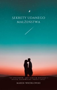 Sekrety udanego małżeństwa - Wróblewski Marek - ebook