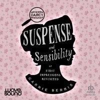 Suspense and Sensibility - Carrie Bebris - audiobook