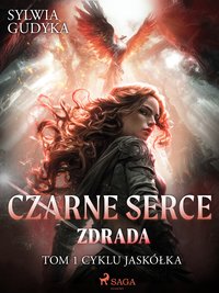 Czarne Serce. Zdrada. Tom 1 - Sylwia Gudyka - ebook